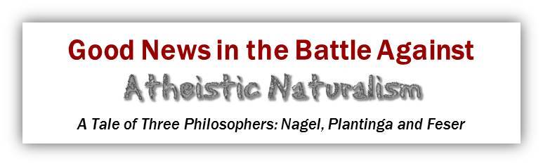 Good News in the Battle Against Atheisitic Naturalism